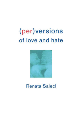 (pre)versions of love and hate